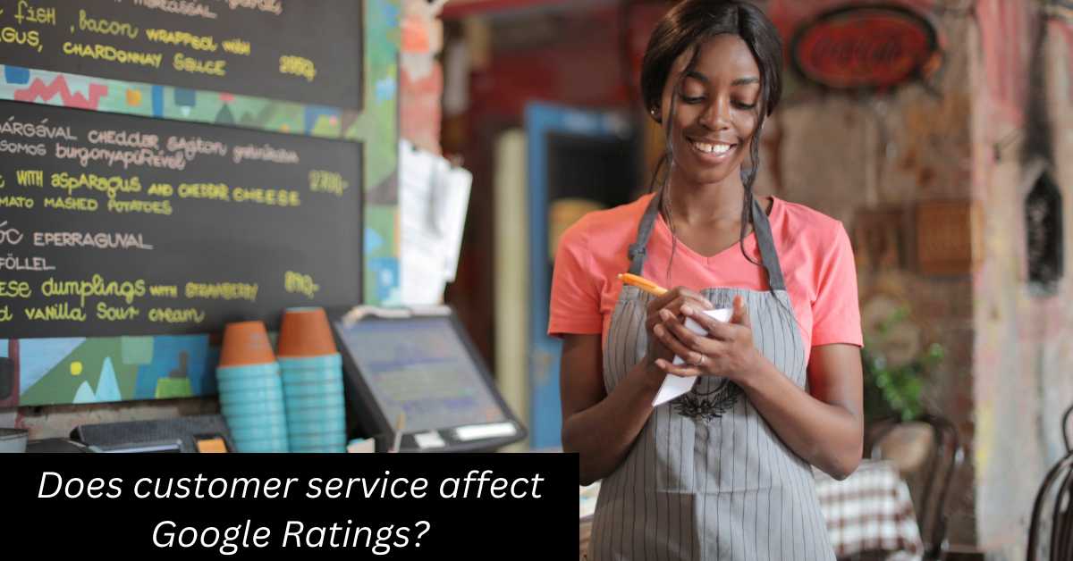Can Customer Service Affect Google Reviews?